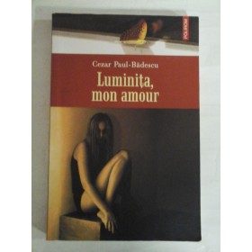 LUMINITA, MON AMOUR - CEZAR PAUL-BADESCU